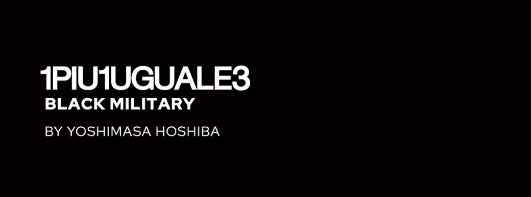 BLACK MILITARY | 1PIU1UGUALE3 公式オンラインストア 大阪
